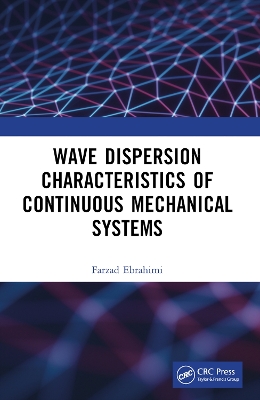 Wave Dispersion Characteristics of Continuous Mechanical Systems‏ book