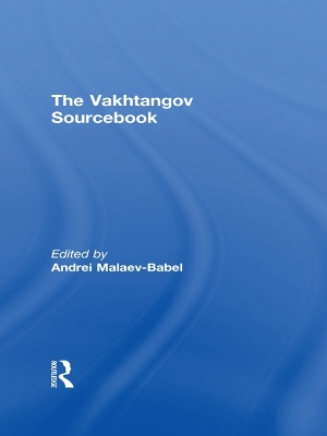 The The Vakhtangov Sourcebook by Andrei Malaev-Babel