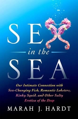 Sex in the Sea by Marah J. Hardt