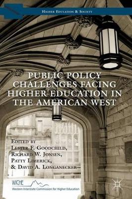 Public Policy Challenges Facing Higher Education in the American West by L. Goodchild