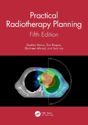 Practical Radiotherapy Planning: Fifth Edition book