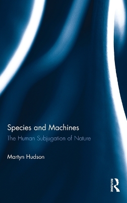 Species and Machines by Martyn Hudson