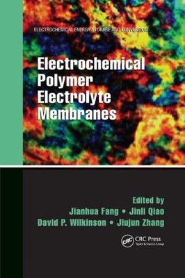 Electrochemical Polymer Electrolyte Membranes by Jianhua Fang