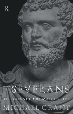 The Severans: The Roman Empire Transformed book