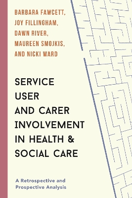 Service User and Carer Involvement in Health and Social Care by Barbara Fawcett