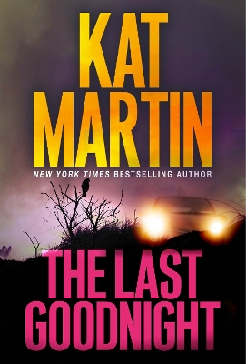 The Last Goodnight: A Riveting New Thriller by Kat Martin