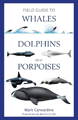 Field Guide to Whales, Dolphins and Porpoises book