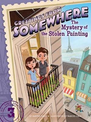 Greetings From Somewhere #3: The Mystery of the Stolen Painting book