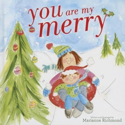 You Are My Merry by Marianne Richmond