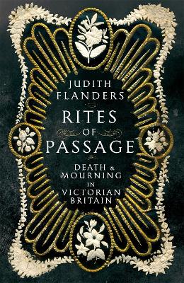 Rites of Passage: Death and Mourning in Victorian Britain book