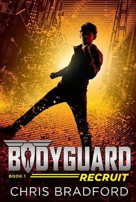 Bodyguard: Recruit (Book 1) book