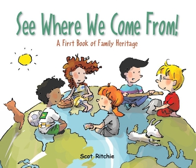 See Where We Come From!: A First Book of Family Heritage book