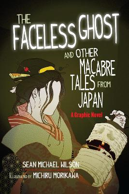 Lafcadio Hearn's The Faceless Ghost and Other Macabre Tales from Japan book