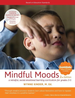 Mindful Moods, 2nd Edition: A Mindful, Social Emotional Learning Curriculum for Grades 3-5 book