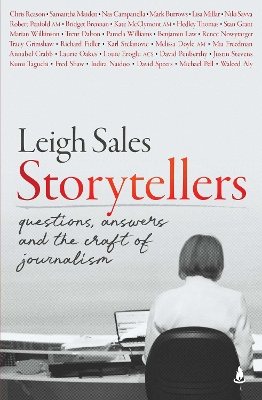 Storytellers: Questions, Answers and the Craft of Journalism by Leigh Sales