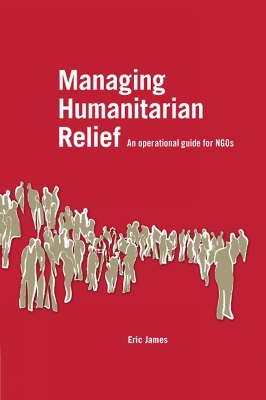 Managing Humanitarian Relief by Eric James