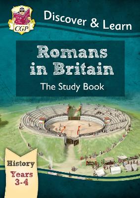 KS2 Discover & Learn: History - Romans in Britain Study Book, Year 3 & 4 book