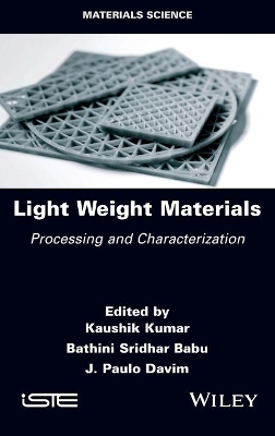 Light Weight Materials: Processing and Characterization book