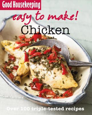 Good Housekeeping Easy to Make! Chicken by Good Housekeeping Institute