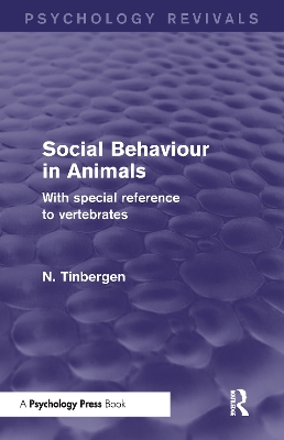 Social Behaviour in Animals (Psychology Revivals) by N. Tinbergen
