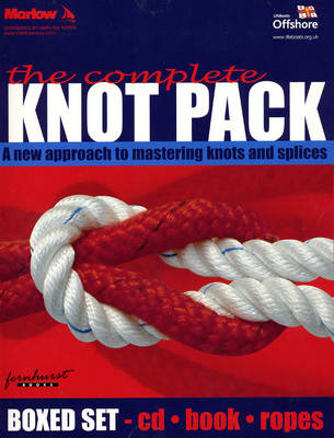 The Complete Knot Pack: A New Approach to Mastering Knots and Splices by Steve Judkins