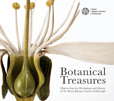 Botanical Treasures: Objects from the Herbarium and Library of the Royal Botanic Garden Edinburgh book