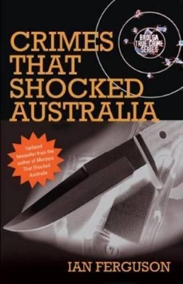 Crimes That Shocked Australia book