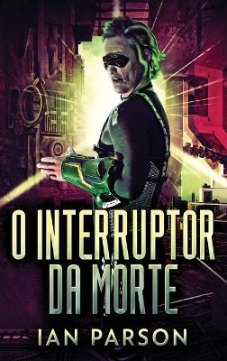 O Interruptor da Morte by Ian Parson