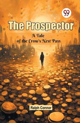 The Prospector a Tale of the Crow's Nest Pass book