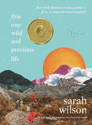 This One Wild and Precious Life: The Path Back to Connection in a Fractured World book