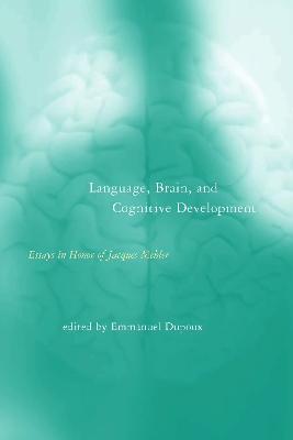 Language, Brain, and Cognitive Development book