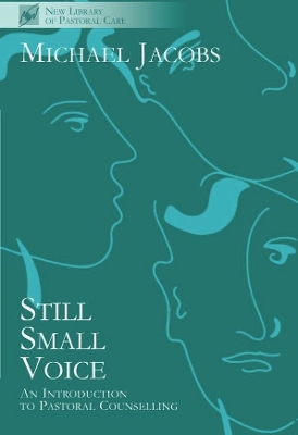 Still Small Voice: Practical Introduction to Counselling in Pastoral and Other Settings book