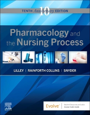 Pharmacology and the Nursing Process by Linda Lane Lilley