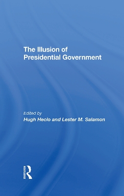 The Illusion Of Presidential Government book