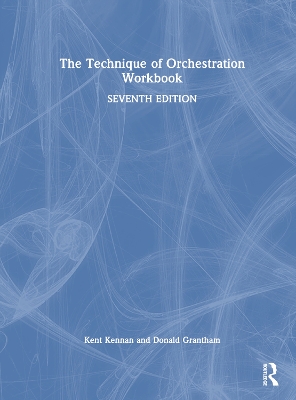 The Technique of Orchestration Workbook by Kent Kennan