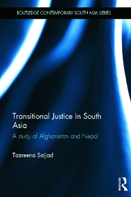Transitional Justice in South Asia by Tazreena Sajjad