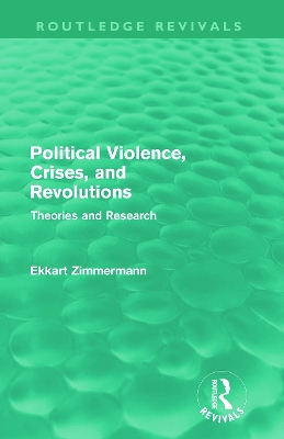 Political Violence, Crises and Revolutions by Ekkart Zimmermann