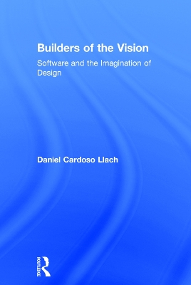 Builders of the Vision by Daniel Cardoso Llach