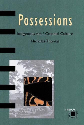 Possessions: Indigenous Art/Colonial book