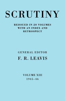 Scrutiny: A Quarterly Review Vol. 13 1945-46 book