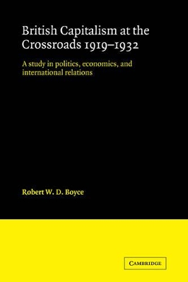 British Capitalism at the Crossroads, 1919-1932 book