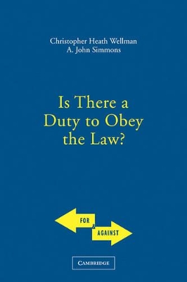 Is There a Duty to Obey the Law? by Christopher Wellman