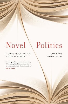 Novel Politics: Studies in Australian political fiction book