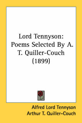 Lord Tennyson: Poems Selected By A. T. Quiller-Couch (1899) by Alfred Lord Tennyson