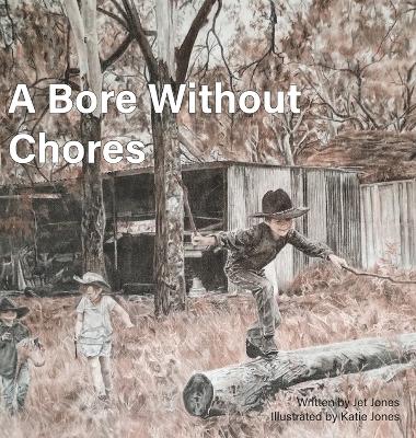 A Bore Without Chores book