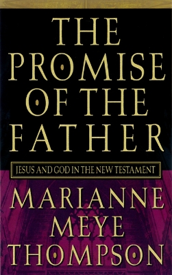 The Promise of the Father: Jesus and God in the New Testament book