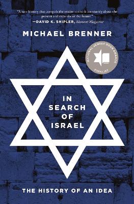 In Search of Israel: The History of an Idea by Michael Brenner