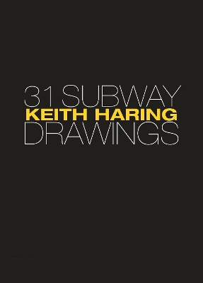 Keith Haring: 31 Subway Drawings book