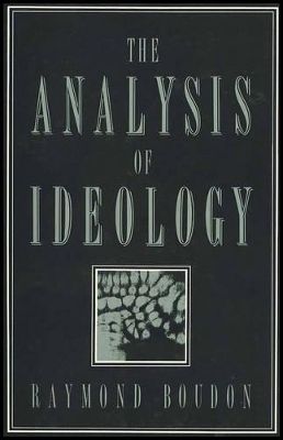 The Analysis of Ideology by Raymond Boudon