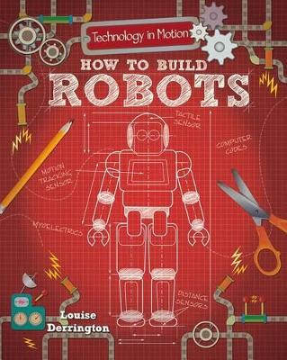 How to Build Robots by Louise Derrington